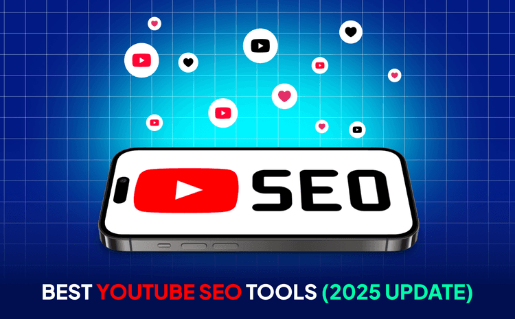 Best YouTube SEO Tools 2025 Update, Rank, Rise & Optimize
