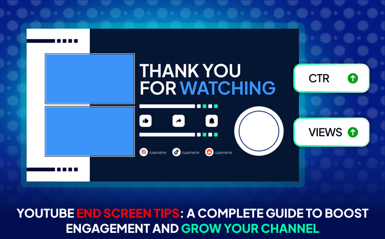 YouTube End Screen Tips To Hook Clicks And Grow Fast in 2026
